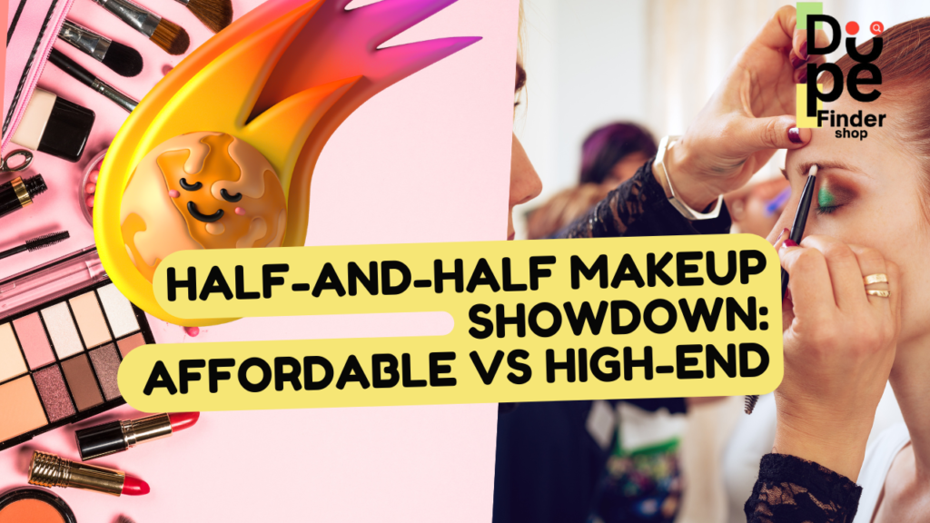 Half-and-Half Makeup Showdown