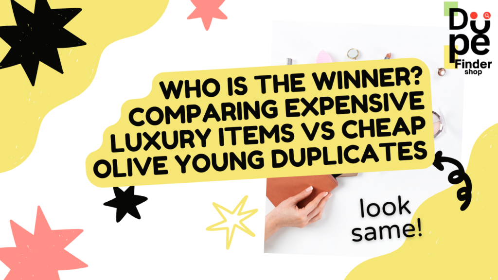 Who Is the Winner_ Comparing Expensive Luxury Items vs Cheap Olive Young Duplicates
